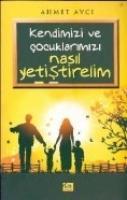 Vorderes Coverbild Kendimizi Ve Cocuklarimiz Nasil Yetistirelim