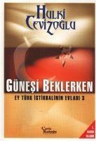 Vorderes Coverbild Ey Türk Istikbalinin Evladi 3 - Günesi Beklerken