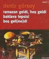 Vorderes Coverbild Ramazan Geldi, Hos Geldi, Baklava Tepsisi Bos Gelmedi