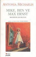 Vorderes Coverbild Mike, Ben ve Max Ernst; Siradisi Bir Ask Hikayesi