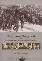 Vorderes Coverbild Erzurum Kongresi ve 1. BMMde Erzurum Milletvekilleri