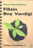 Vorderes Coverbild Filizin Boy Verdigi; Türkce Günlükleri 5