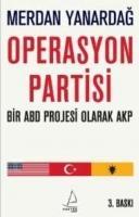 Vorderes Coverbild Operasyon Partisi; Bir Abd Projesi Olarak Akp