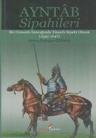 Vorderes Coverbild Ayntab Sipahileri; Bir Osmanli Sancaginda Timarli Sipahi Olmak 1530- 1647