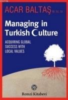 Vorderes Coverbild Managing in Turkish Culture; Acquiring Global Success With Local Values