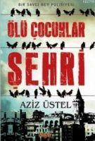 Vorderes Coverbild Ölü Cocuklar Sehri; Bir Savci Bey Polisiyesi