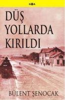 Vorderes Coverbild Düs Yollarda Kirildi