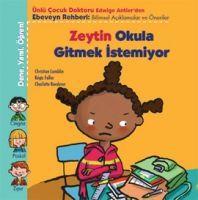 Vorderes Coverbild Zeytin Okula Gitmek Istemiyor