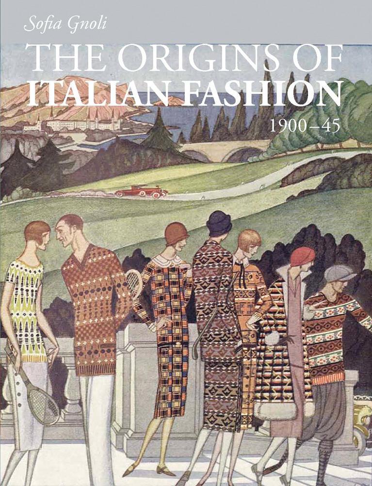 Vorderes Coverbild The Origins of Italian Fashion: 1900-1945