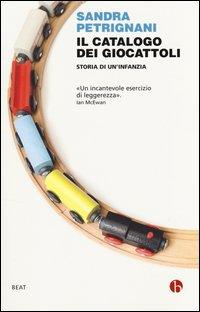 Vorderes Coverbild Il catalogo dei giocattoli. Storia di un infanzia