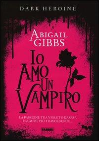 Vorderes Coverbild Io amo un vampiro. Dark heroine