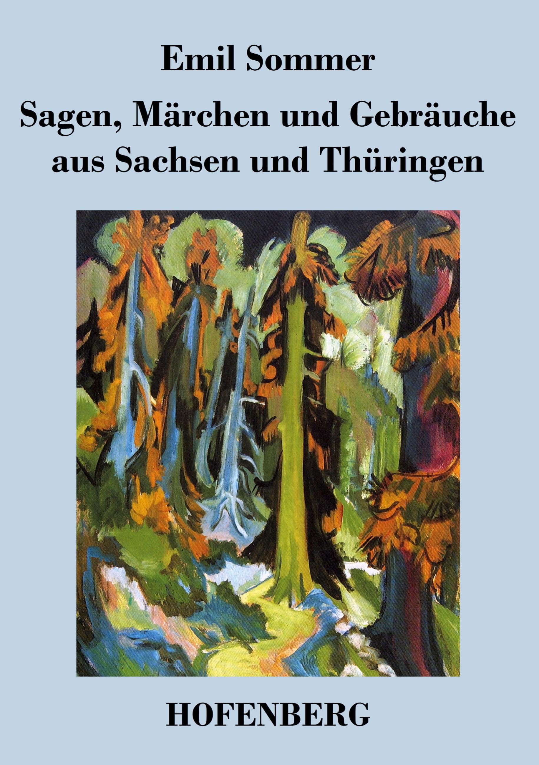 Vorderes Coverbild Sagen, Märchen und Gebräuche aus Sachsen und Thüringen