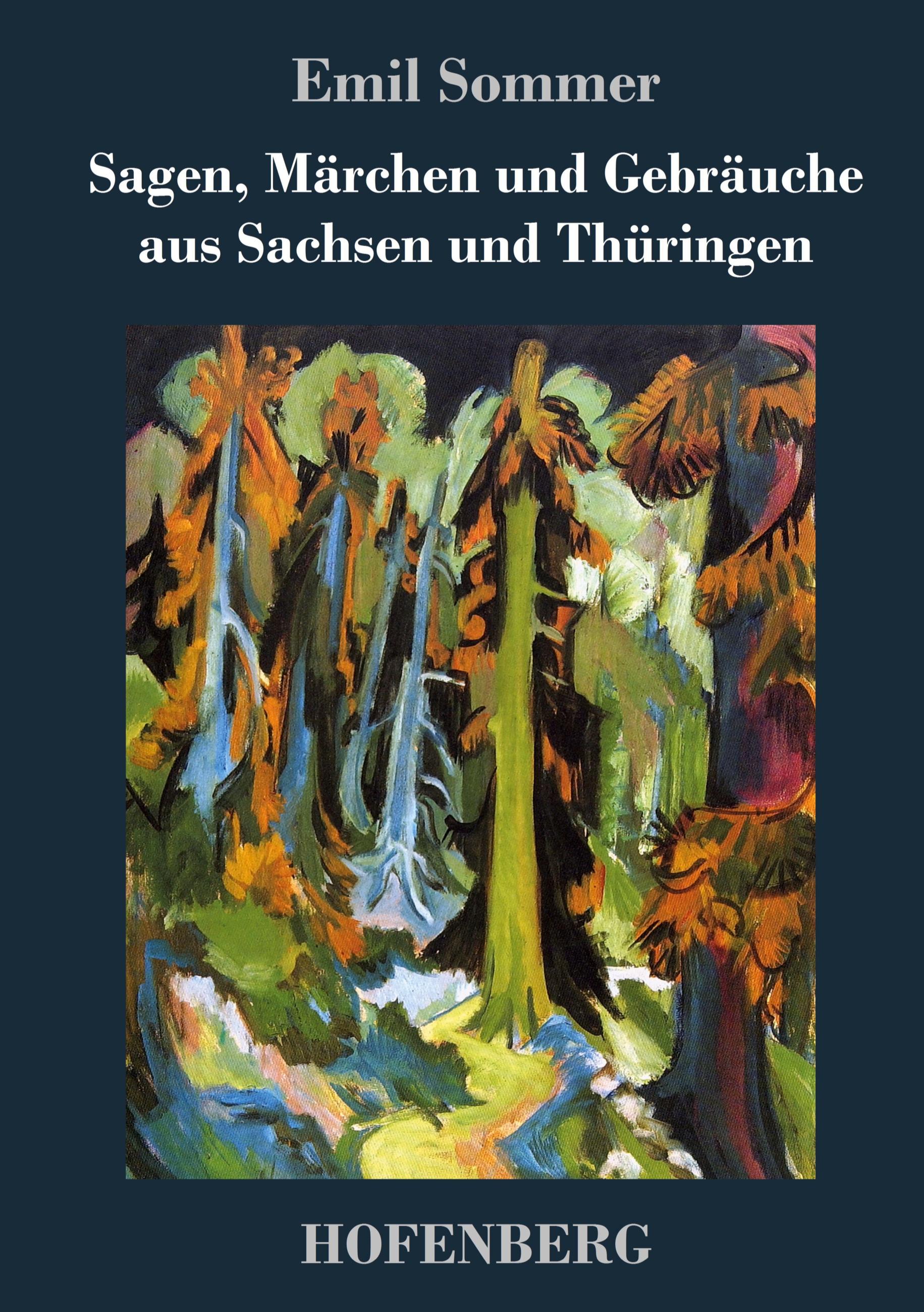 Vorderes Coverbild Sagen, Märchen und Gebräuche aus Sachsen und Thüringen