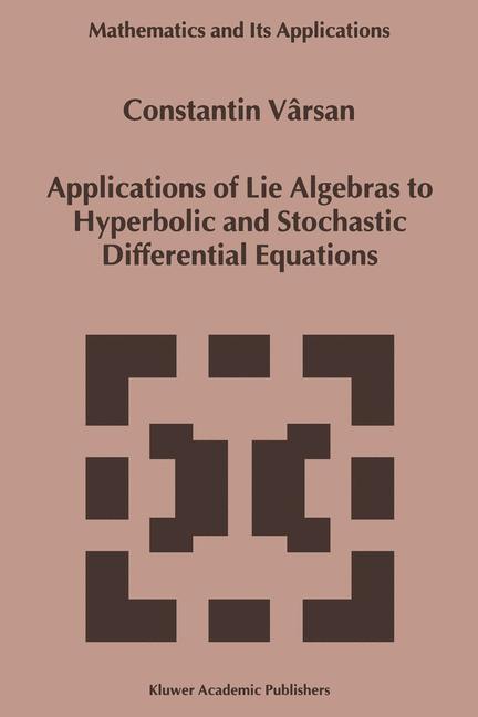 Vorderes Coverbild Applications of Lie Algebras to Hyperbolic and Stochastic Differential Equations