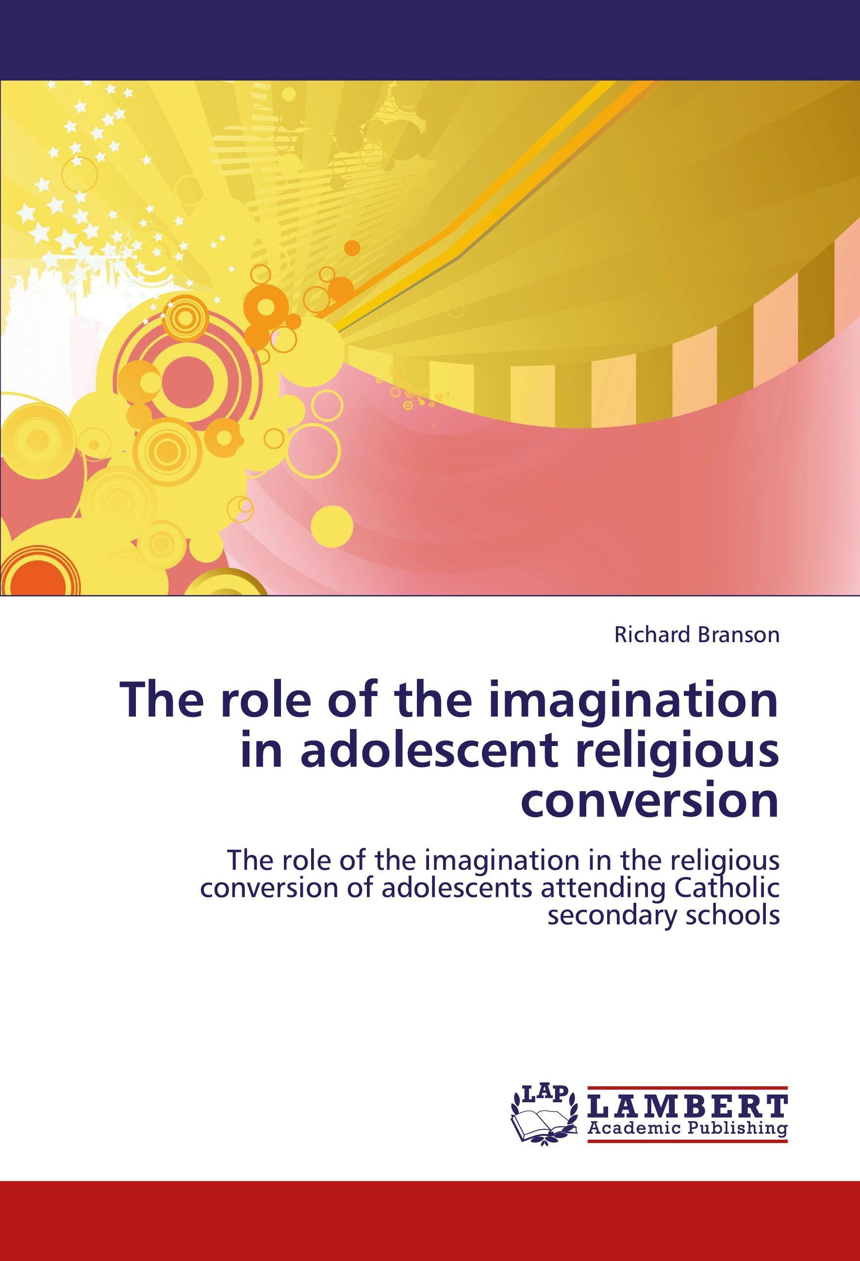 Vorderes Coverbild The role of the imagination in adolescent religious conversion