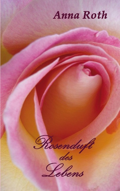 Vorderes Coverbild Rosenduft des Lebens