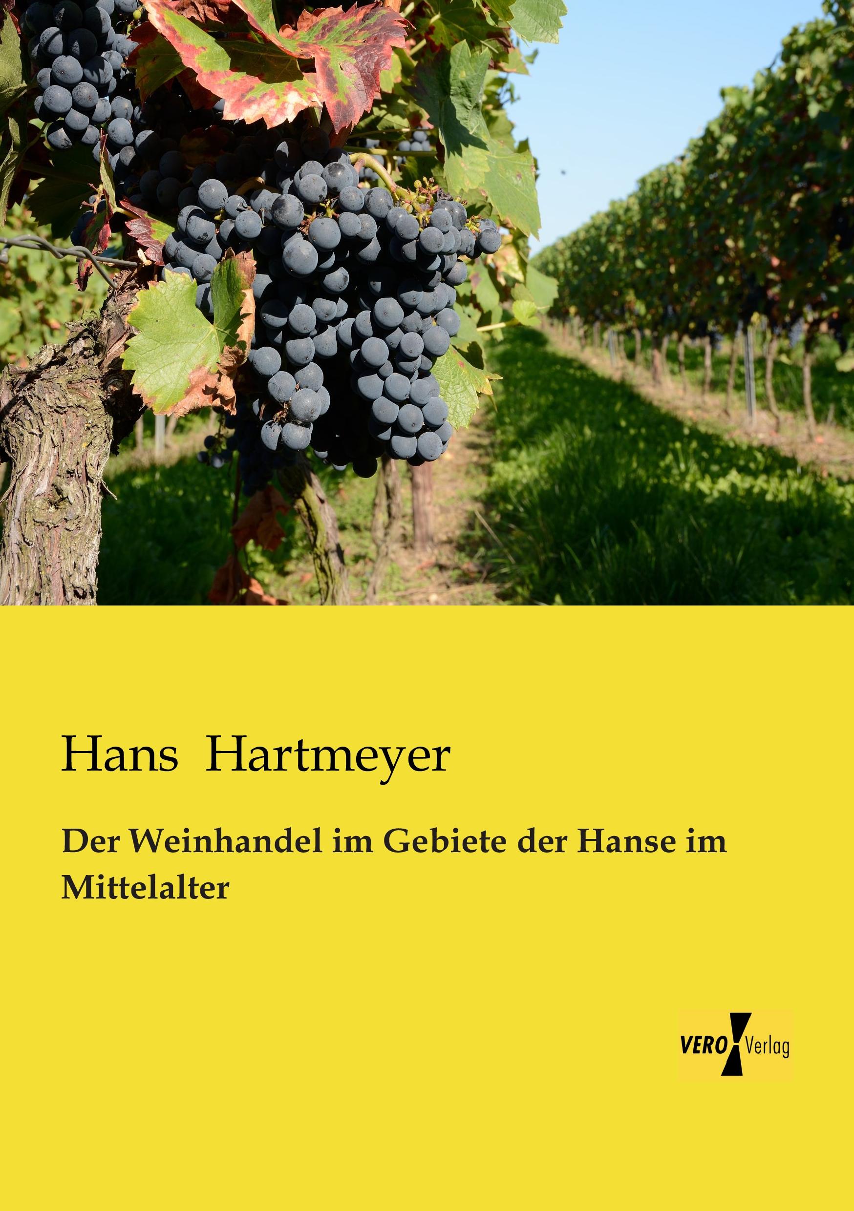 Vorderes Coverbild Der Weinhandel im Gebiete der Hanse im Mittelalter