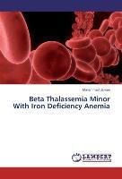Vorderes Coverbild Beta Thalassemia Minor With Iron Deficiency Anemia