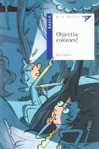 Vorderes Coverbild Objectiu : Colònies!