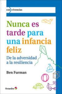 Vorderes Coverbild Nunca es tarde para tener una infancia feliz : de la adversidad a la resiliencia