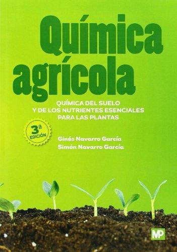 Vorderes Coverbild Química agrícola : química del suelo y de los nutrientes esenciales para las plantas