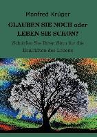 Vorderes Coverbild GLAUBEN SIE NOCH oder LEBEN SIE SCHON?