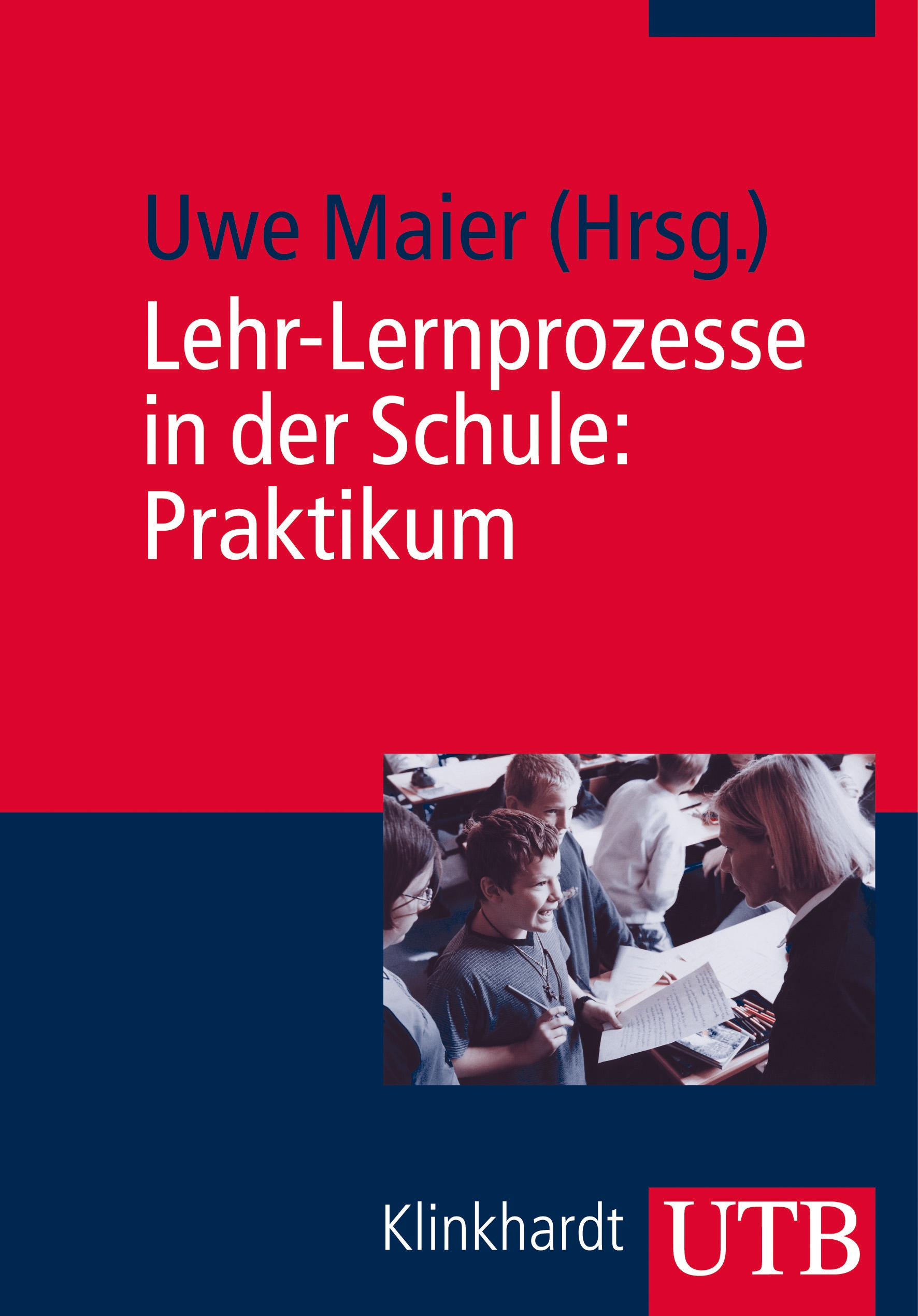 Vorderes Coverbild Lehr-Lernprozesse in der Schule: Praktikum