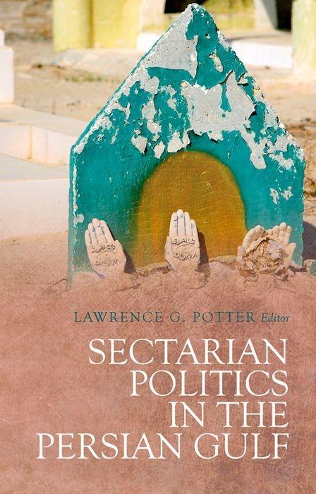 Vorderes Coverbild Sectarian Politics in the Persian Gulf