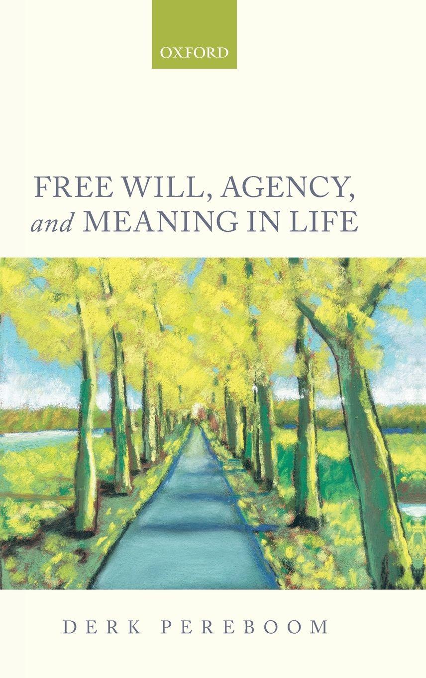 Vorderes Coverbild Free Will, Agency, and Meaning in Life