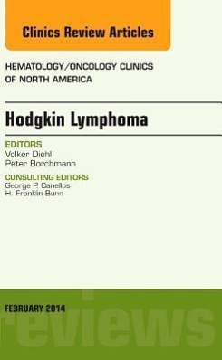 Vorderes Coverbild Hodgkin's Lymphoma, an Issue of Hematology/Oncology Clinics
