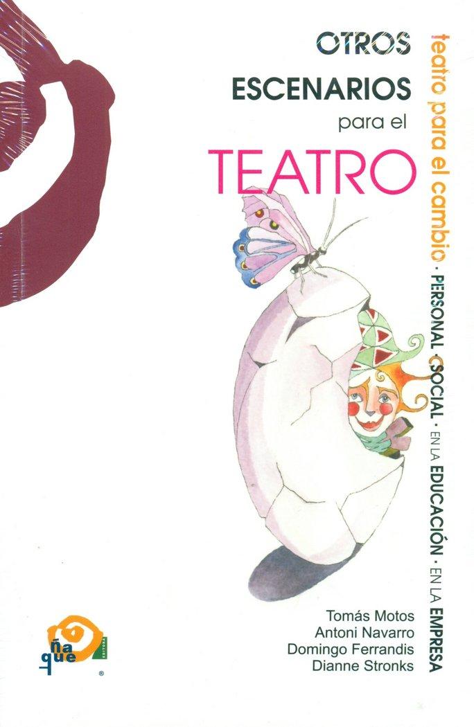 Vorderes Coverbild Otros escenarios para el teatro : teatro para el cambio personal, social, en la educación y en la empresa