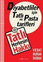 Vorderes Coverbild Tatli Herkesin Hakki - Diyabetliler Icin Tatli ve Pasta Tarifleri