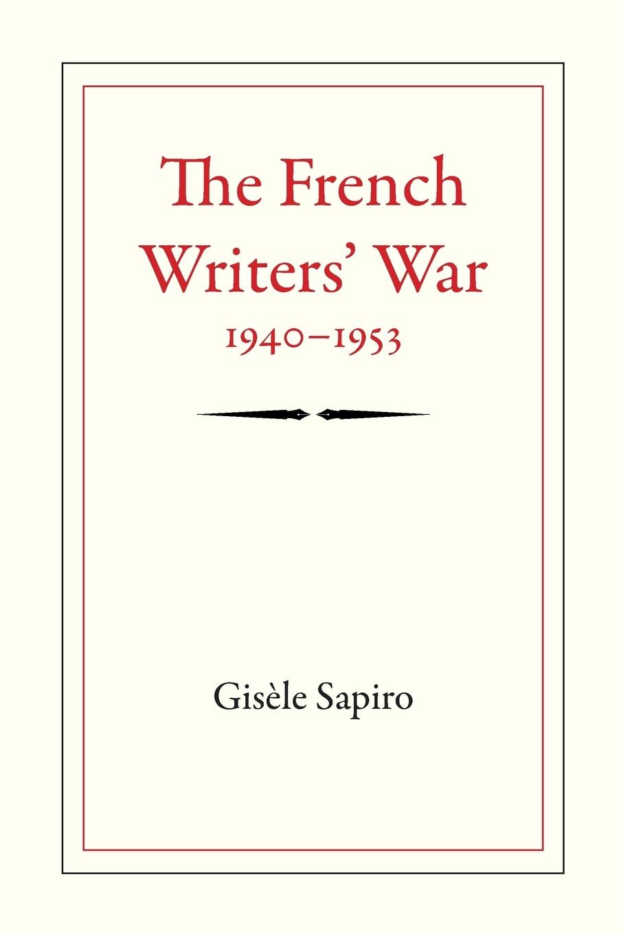 Vorderes Coverbild The French Writers' War, 1940-1953