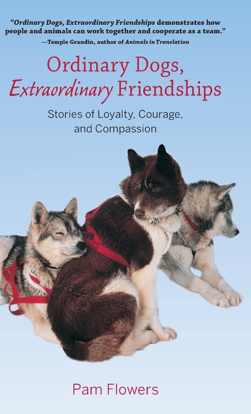 Vorderes Coverbild Ordinary Dogs, Extraordinary Friendships