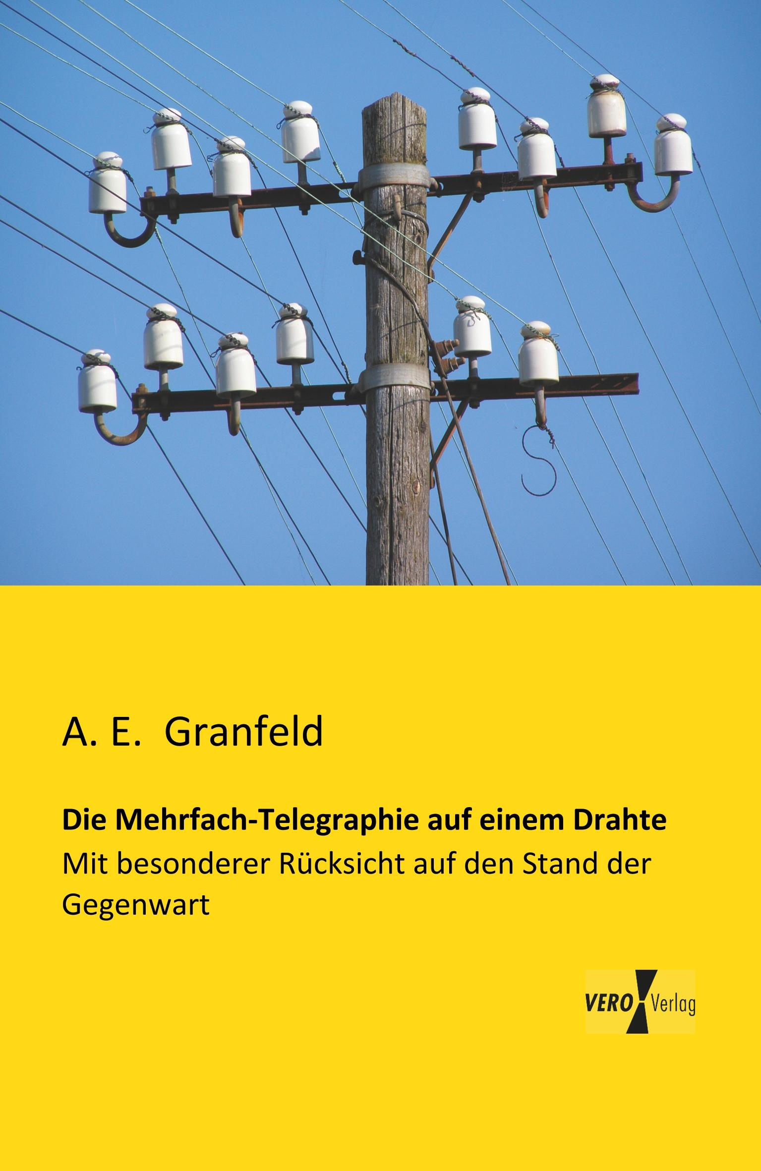 Vorderes Coverbild Die Mehrfach-Telegraphie auf einem Drahte