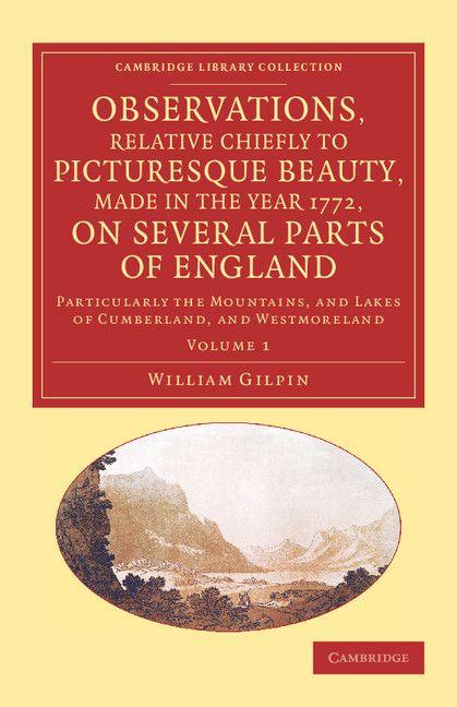 Vorderes Coverbild Observations, Relative Chiefly to Picturesque Beauty, Made in the Year 1772, on Several Parts of England