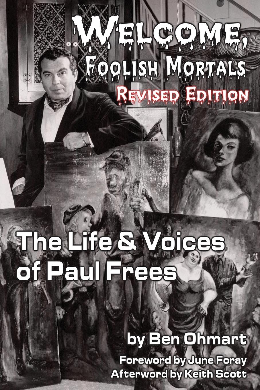 Vorderes Coverbild Welcome, Foolish Mortals the Life and Voices of Paul Frees (Revised Edition)