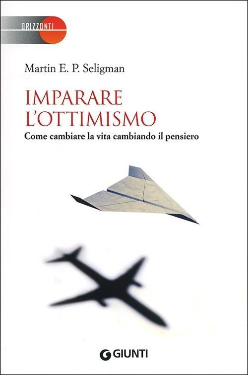 Vorderes Coverbild Imparare l'ottimismo. Come cambiare la vita cambiando il pensiero