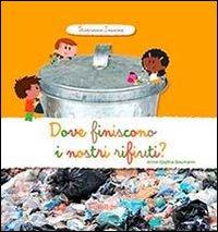 Vorderes Coverbild Dove finiscono i nostri rifiuti? Scopriamo insieme