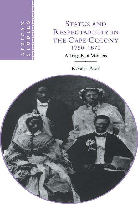 Vorderes Coverbild Status and Respectability in the Cape Colony, 1750-1870