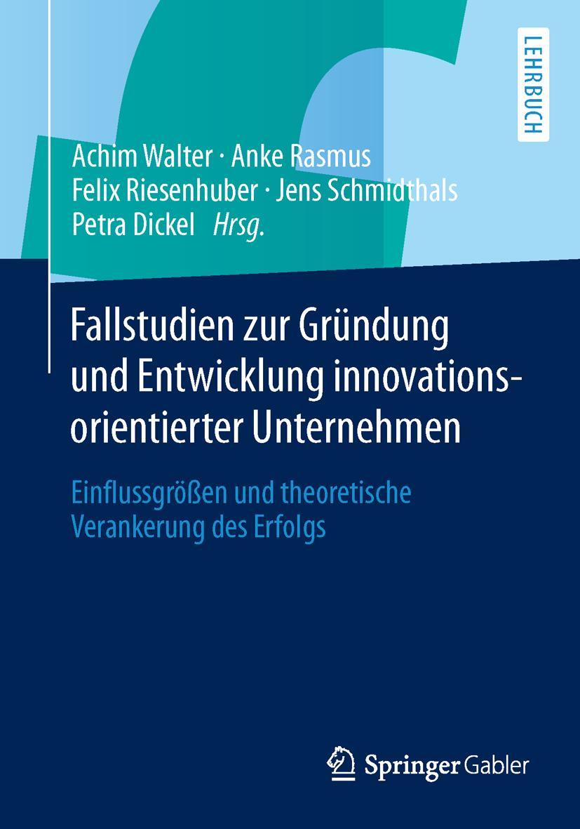 Vorderes Coverbild Fallstudien zur Gründung und Entwicklung innovationsorientierter Unternehmen