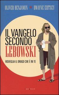Vorderes Coverbild Il vangelo secondo Lebowski. Risveglia il Drugo che è in te