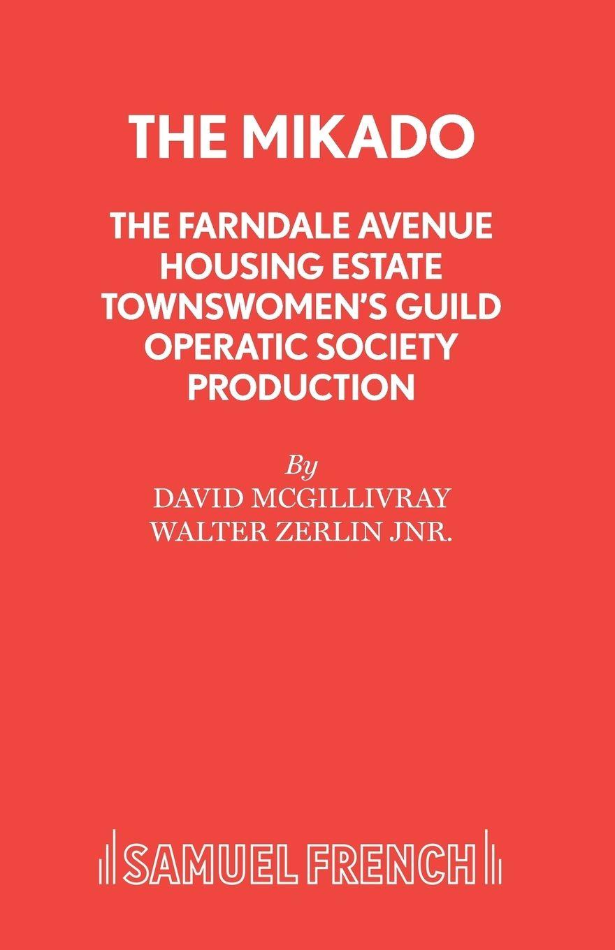 Vorderes Coverbild The Mikado - The Farndale Avenue Housing Estate Townswomen's Guild Operatic Society Production