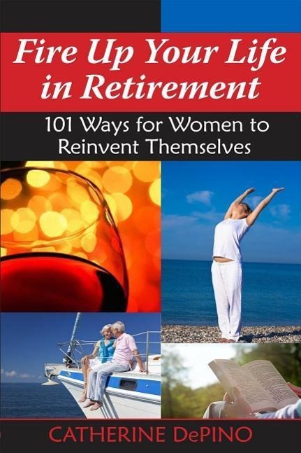 Vorderes Coverbild Fire Up Your Life in Retirement