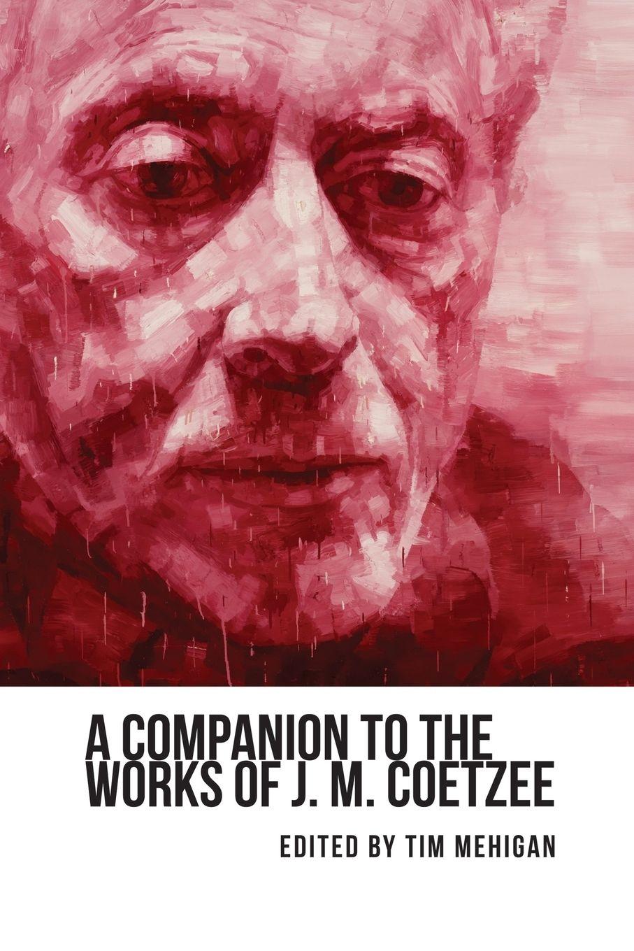 Vorderes Coverbild A Companion to the Works of J. M. Coetzee