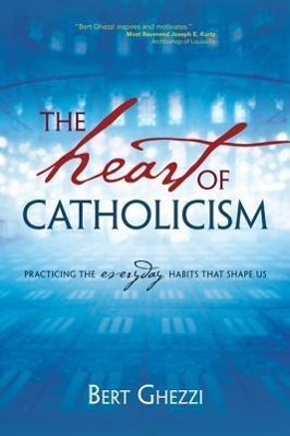 Vorderes Coverbild The Heart of Catholicism