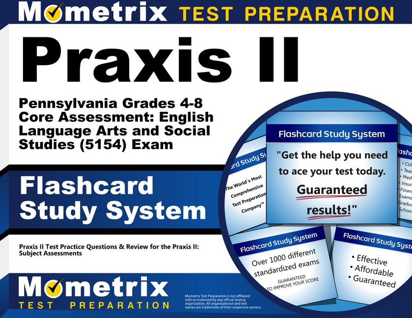 Vorderes Coverbild Praxis II Pennsylvania Grades 4-8 Core Assessment: English Language Arts and Social Studies (5154) Exam Flashcard Study System