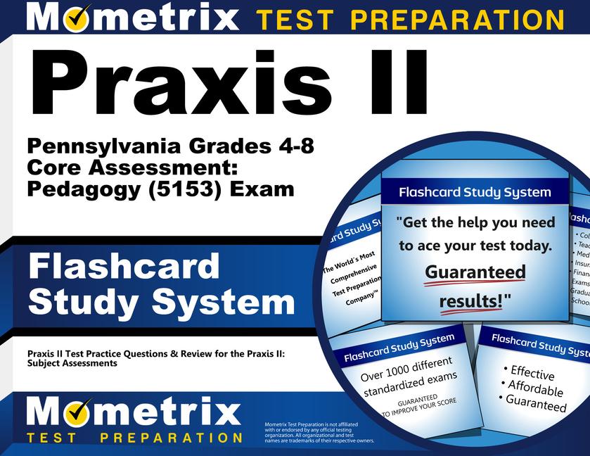 Vorderes Coverbild Praxis II Pennsylvania Grades 4-8 Core Assessment: Pedagogy (5153) Exam Flashcard Study System