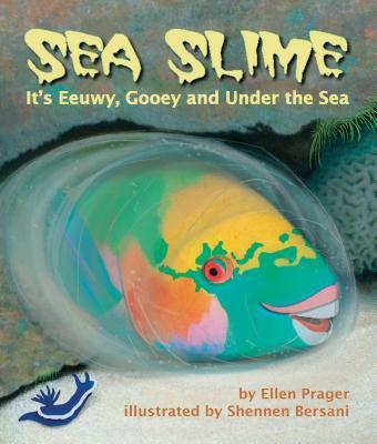 Vorderes Coverbild Sea Slime: It's Eeuwy, Gooey and Under the Sea
