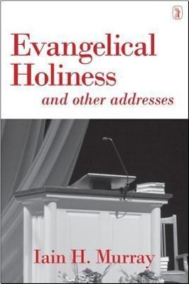 Vorderes Coverbild Evangelical Holiness: And Other Addresses